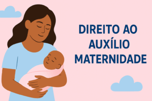 Trabalhei Pouco Tempo: Ainda Tenho Direito ao Auxílio Maternidade?